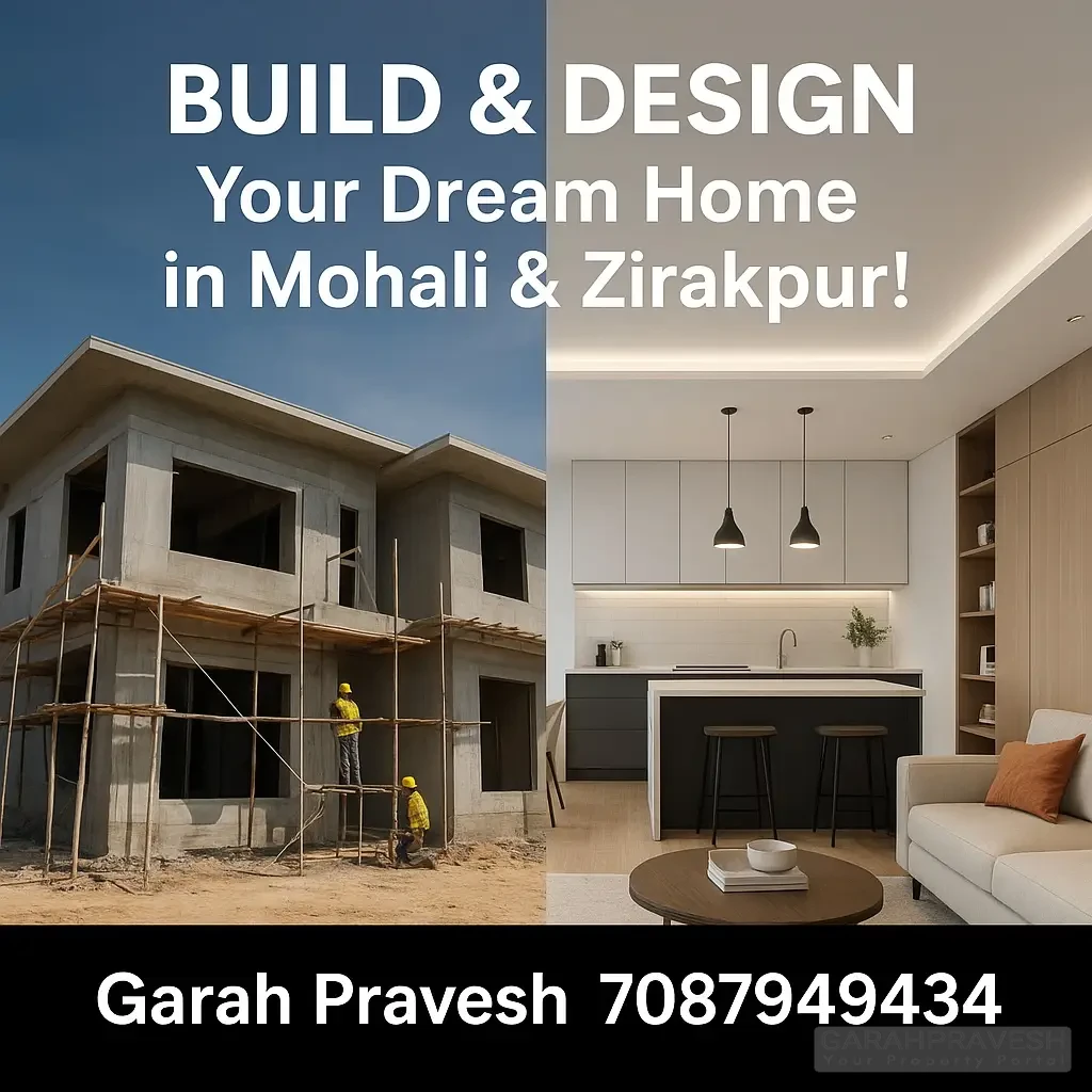 Build and design your dream home in Mohali and Zirakpur with Garah Pravesh – expert construction services and luxury interior design, transparent pricing, free quote.