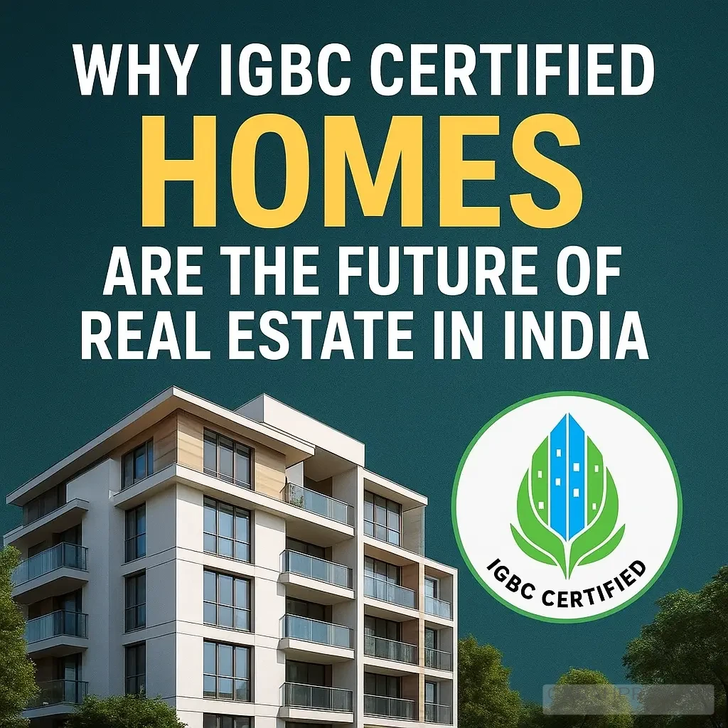 Modern IGBC certified residential building with badge highlighting eco-friendly green homes as the future of real estate in India.