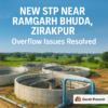 New sewage treatment plant near Ramgarh Bhuda, Zirakpur to resolve overflow issues and boost infrastructure development, Garah Pravesh news update.