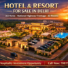 Hotel and resort for sale in Delhi on National Highway with 3.5 acres land, 32 rooms, banquet halls, wedding lawns and 300 ft highway frontage