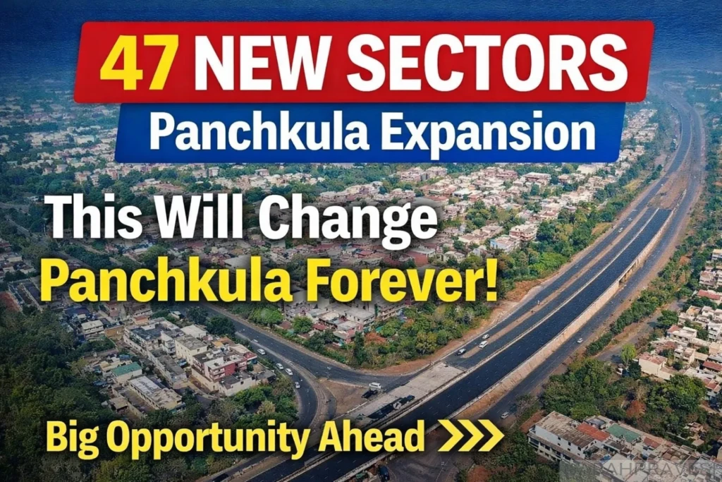 Panchkula expansion with 47 new sectors planned including residential and commercial development in Haryana